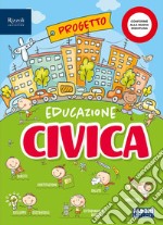 Educazione civica e ambientale. Hub kids. Per la S libro