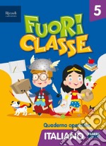 Fuori classe. Italiano. Per la 5ª classe elementare libro