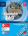 Mondo a 360°. Con Atlante. Per la Scuola media. Con e-book. Con espansione online (Il). Vol. 3 libro