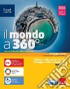 Mondo a 360°. Con Atlante, Fare geografia con le mappe. Per la Scuola media. Con e-book. Con espansione online (Il). Vol. 1 libro