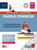 Parole connesse. Per le Scuole superiori. Con e-book. Con espansione online. Vol. B libro