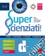 Superscienziati! Con Hub young e Hub kit. Per la Scuola media. Con e-book. Con espansione online. Vol. D libro