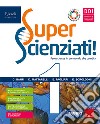 Superscienziati! Con Hub young e Hub kit. Per la Scuola media. Con e-book. Con espansione online. Vol. 1 libro