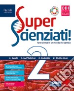 Superscienziati! Con Hub young e Hub kit. Per la Scuola media. Con e-book. Con espansione online. Vol. 2 libro