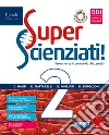 Superscienziati! Con Hub young e Hub kit. Per la Scuola media. Con e-book. Con espansione online. Vol. 2