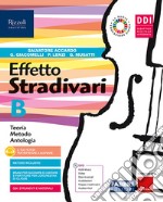 Effetto Stradivari. Per la Scuola media. Con e-book. Con espansione online. Vol. B libro