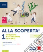 Alla scoperta! Conoscere e sperimentare le scienze. Con fascicolo pandemie. Per la Scuola media. Con e-book. Con espansione online. Vol. 1 libro