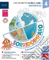 Sorridoimparo. Sussidiario delle discipline. Scientifico. Per la 4 ? classe della Scuola elementare. Con e-book. Con espansione online. Vol. 1 libro