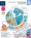 Sorridoimparo. Sussidiario delle discipline. Scientifico. Per la 5 ? classe della Scuola elementare. Con e-book. Con espansione online. Vol. 2 libro