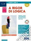 A rigor di logica. Fonologia, ortografia, morfologia, sintassi, lessico, comunicazione. Per la Scuola media. Con e-book. Con espansione online libro