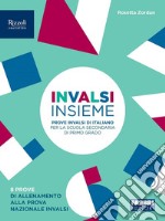 INVALSI insieme. Prove INVALSI di Italiano. Per la Scuola media libro