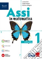 ASSI IN MATEMATICA ARITMETICA 1, GEOMETRIA 1, QUADERNO PER GLI ESERCIZI 1 libro