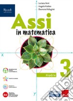 ASSI IN MATEMATICA ALGEBRA, GEOMETRIA 3, QUADERNO PER GLI ESERCIZI 3 libro