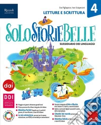 Solostoriebelle. Con Letture e scrittura, Taccuino per leggere, scrivere, parlare, Le mie mappe di Italiano 4-5, Solo con parole mie 4-5, Grammatica valenziale e Quaderno. Per la 4Âª classe elementare libro
