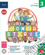 Contastorie. Con Letture, Grammatica e Scrittura con Quaderno, Storia e Geografia con Quaderno, + Matematica e Scienze con Quaderno. Per la 3ª classe elementare. Con e-book. Con espansione online. Vol. 3 libro