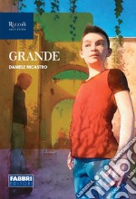 Grande. Narrativa per la classe 3ª. Con e-book. Con espansione online libro