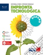 Impronta tecnologica. Disegno. Con Tavole. Per la Scuola media. Con e-book. Con espansione online libro