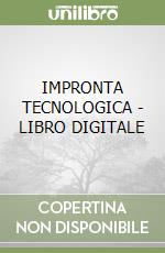 IMPRONTA TECNOLOGICA - LIBRO DIGITALE libro