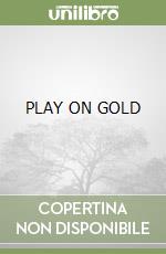 PLAY ON GOLD libro