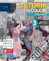 Storia a colori. Con Quando dove cosa. Per la Scuola media. Con e-book. Con espansione online (La). Vol. 3 libro