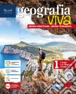 GEOGRAFIA VIVA VOLUME 1 - L'ITALIA E LE REGIONI D'ITALIA libro