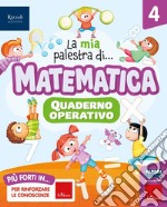 La mia palestra di matematica. Per la Scuola elementare. Con e-book. Con espansione online. Vol. 4 libro