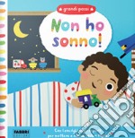 Non ho sonno! Grandi passi. Ediz. a colori libro