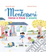 Cerca e trova a scuola. I miei libri Montessori libro