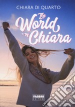 The world of Chiara libro