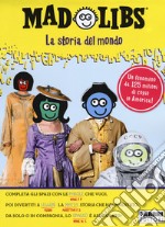 La storia del mondo. Mad Libs. Vol. 1 libro