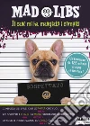 Il cane mi ha mangiato i compiti. Mad Libs. Vol. 2 libro