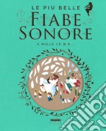 Le più belle fiabe sonore. A mille ce n'è... Con 2 CD-Audio libro