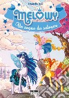 Un sogno da salvare. Melowy. Ediz. a colori. Vol. 15 libro