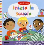 Inizia la scuola. Grandi passi. Ediz. a colori libro