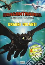 Dragon Trainer. Il mondo nascosto. Draghi volanti. Libro gioco libro