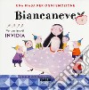 Biancaneve. Una fiaba per ogni emozione. Ediz. a colori libro di Antonelli Antonella Locatelli Laura