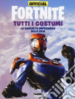 Official Fortnite. Tutti i costumi libro