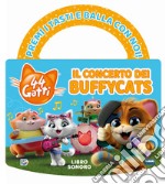 Il concerto dei Buffycats. 44 gatti. Libro sonoro. Ediz. a colori