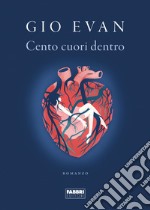 Cento cuori dentro libro