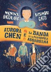 Aurora Chen e la banda della pantofola assassina libro di Baccalario Pierdomenico Gatti Alessandro