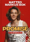 Promise. La mia promessa a voi libro