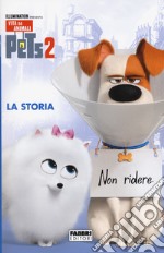 Pets 2 . La storia libro