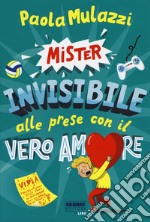 Mister Invisibile alle prese con il vero amore libro