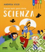 Siamo tutti geni della scienza. STEM libro