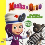 Andiamo dal dottore! Masha e Orso. Nuova serie. Ediz. a colori libro