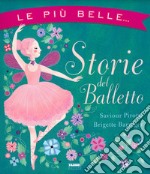 Le più belle... Storie del balletto libro