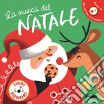 La musica del Natale. Libro sonoro. Ediz. a colori libro