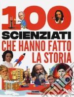 100 Scienziati Che Hanno Fatto La Storia