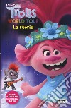 Trolls world tour. La storia libro