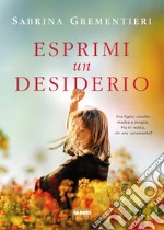 Esprimi un desiderio libro